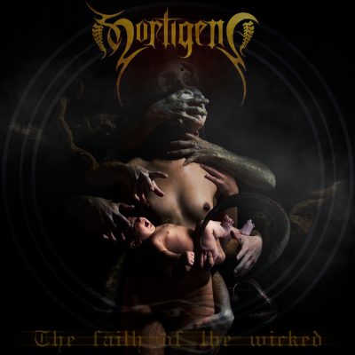 Mortigena - The Faith of the Wicked